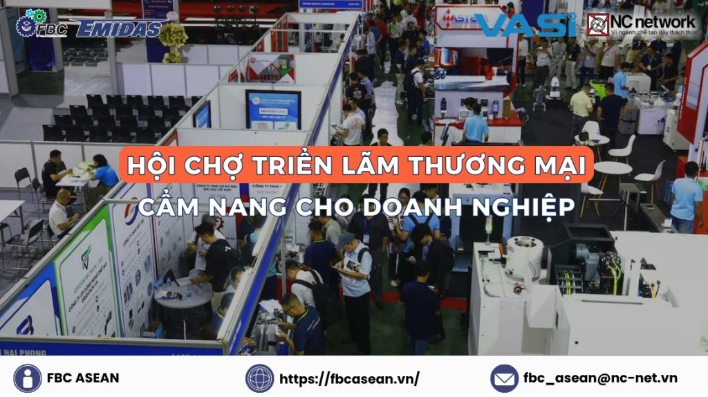 Tất tần tật về hội chợ triển lãm thương mại mà bạn nên biết