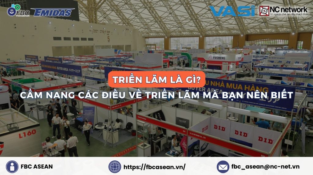 Triển lãm là gì? Cẩm nang các điều về triển lãm mà bạn nên biết