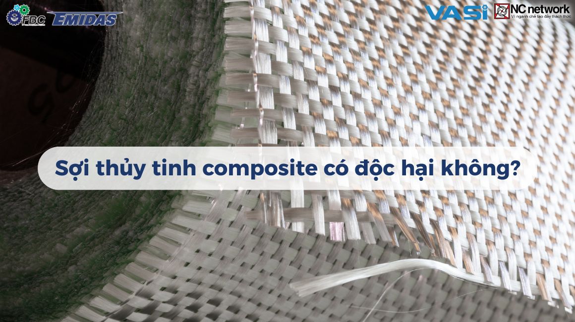 Sợi thủy tinh composite có độc hại không?