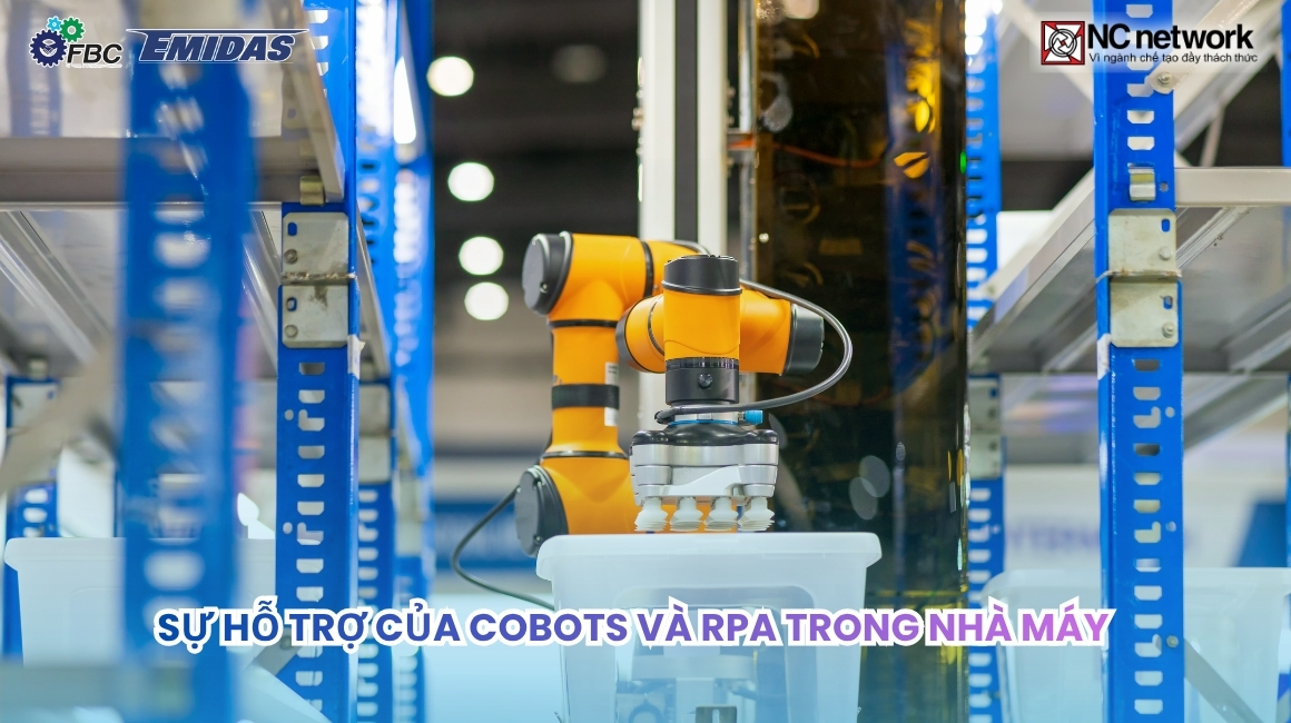Sự hỗ trợ của Cobots và RPA đã giải quyết các tác vụ nhàm chán trong sản xuất