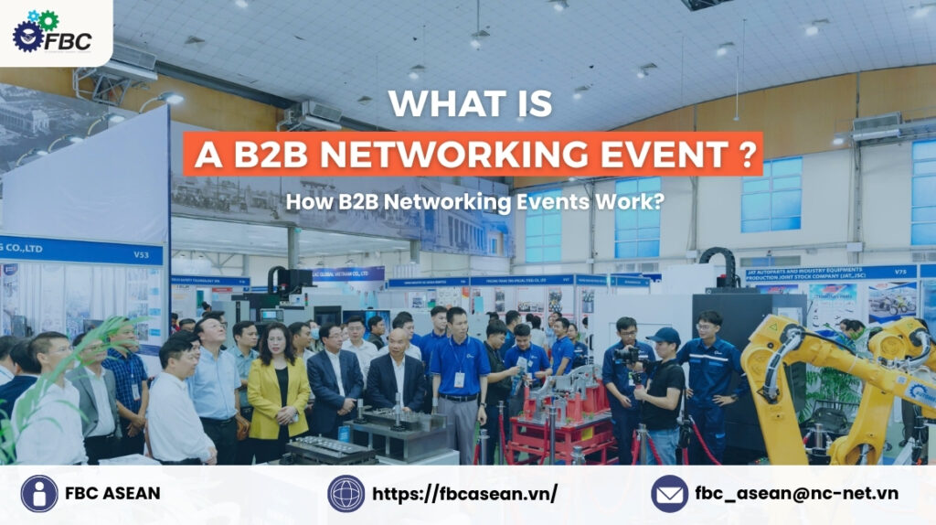 What is a B2B networking event? How B2B networking events Work?