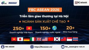 FBC ASEAN 2026 tại Hà Nội - Triển lãm chế tạo, kết nối giao thương ASEAN