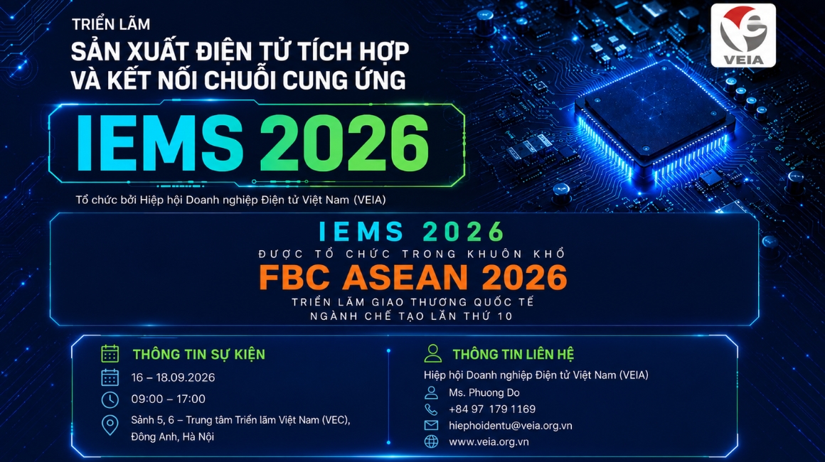 IEMS 2026 - Triển lãm Sản xuất Điện tử Tích hợp và Kết nối Chuỗi Cung ứng tại Hà Nội